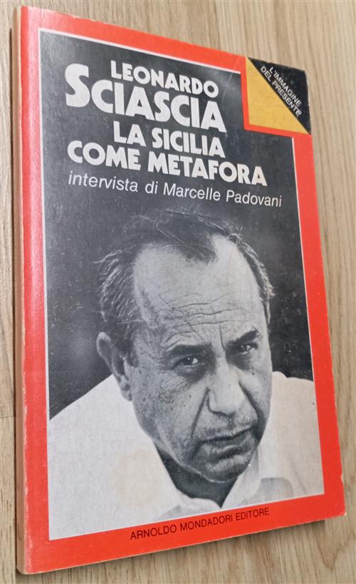 Leonardo Sciascia. La Sicilia Come Metafora. Intervista Marcelle Padovani Mond
