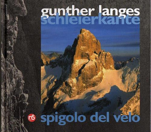 Schleirkante. Spigolo Del Velo Gunther Langes Nuovi Sentieri 2000