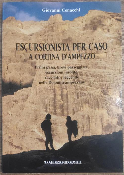 Escursionista Per Caso A Cortina D'ampezzo. Primi Passi, Brevi Passeggiate, Es