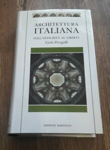 Architettura Italiana. Dall'antichità Al Liberty