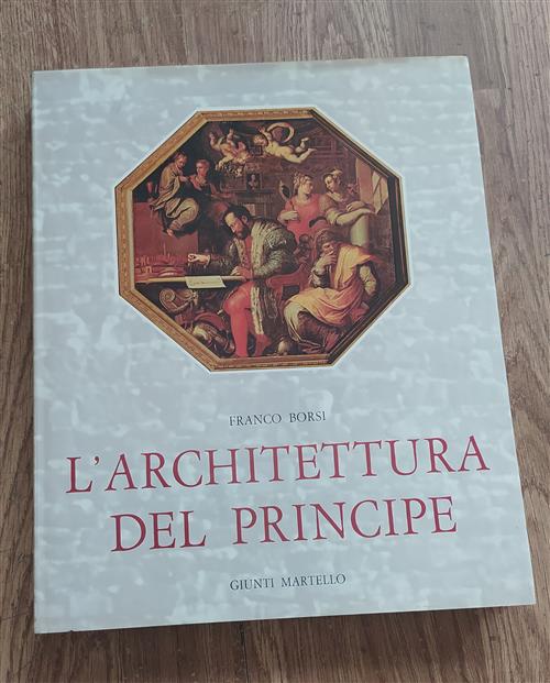 L'architettura Del Principe Franco Borsi Giunti Martello 1980