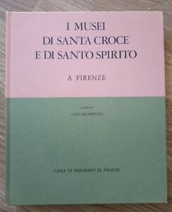 I Musei Di Santa Croce E Di Santo Spirito A Firenze