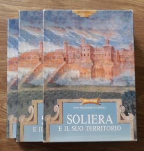 Soliera E Il Suo Territorio Di Don Francesco Gavioli 2 Volumi