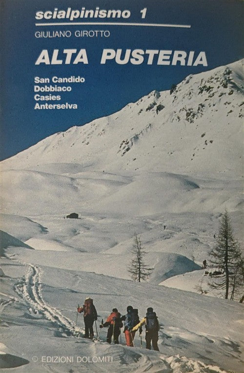 Alta Pusteria 1 San Candido Dobbiaco Casies Anterselva Giuliano Girotto Dolomi