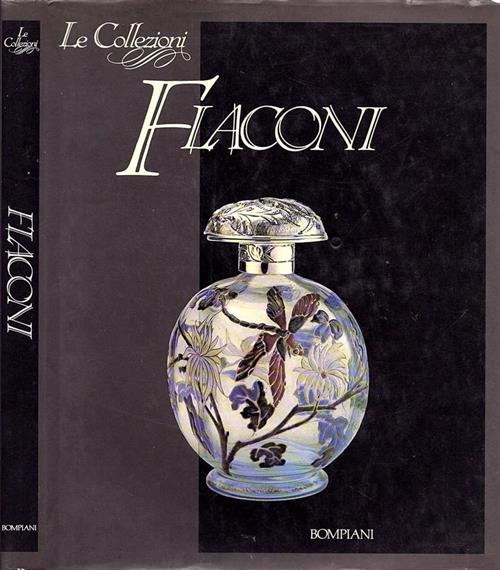 Le Collezioni. Flaconi Carla Cerutti Bompiani 1993