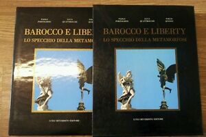 Barocco E Liberty. Lo Specchio Della Metamorfosi