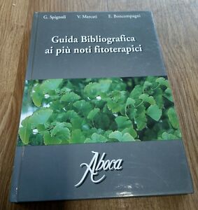 Guida Bibliografica Ai Più Noti Fitoterapici G. Spigoli, V. Mercati, E. Boncom
