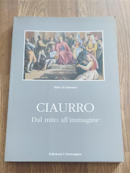 Ciaurro Dal Mito All'immagine