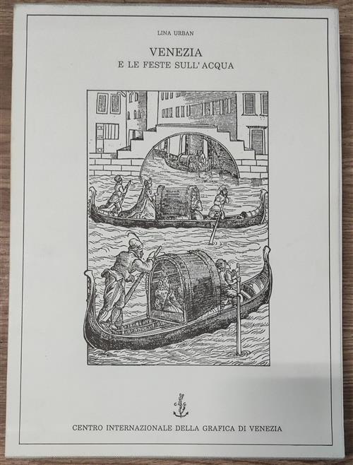 Venezia E Le Feste Sull'acqua