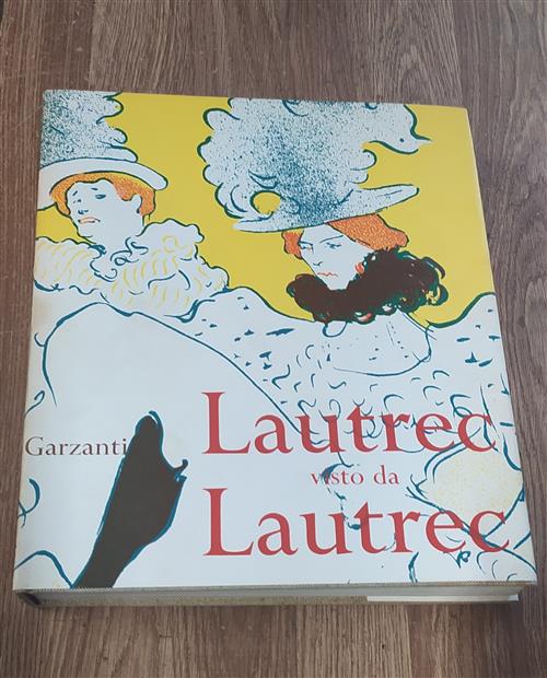 Lautrec Visto Da Lautrec