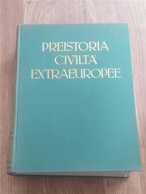 Preistoria Civilta' Extraeuropee. Storia Universale Dell'arte. Volume Primo