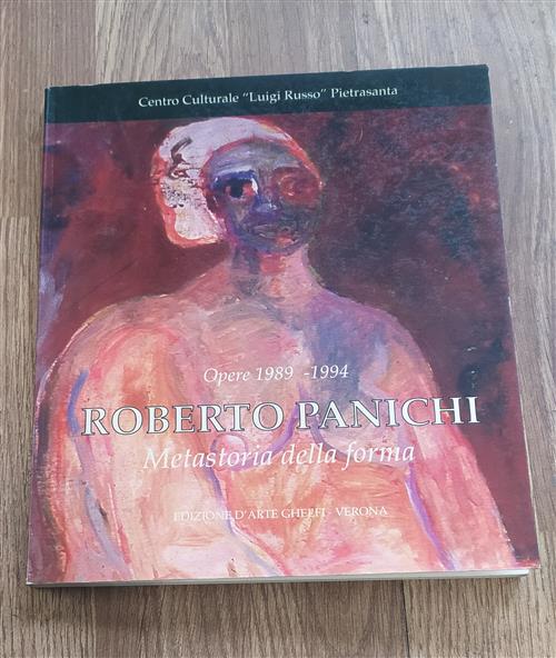 Opere 1989 1994 Roberto Panichi Metastoria Della Forma
