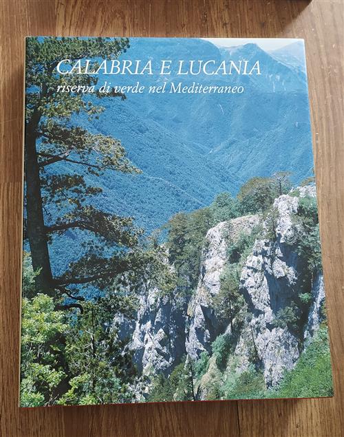 Calabria E Lucania. Riserva Di Verde Nel Mediterraneo