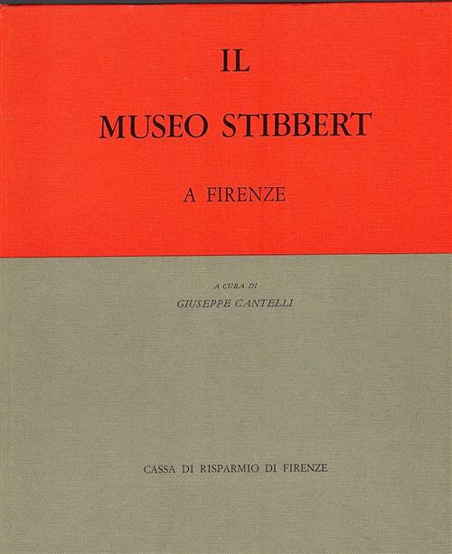 Il Museo Di Stibbert A Firenze. 2 Tomi. Volume 2
