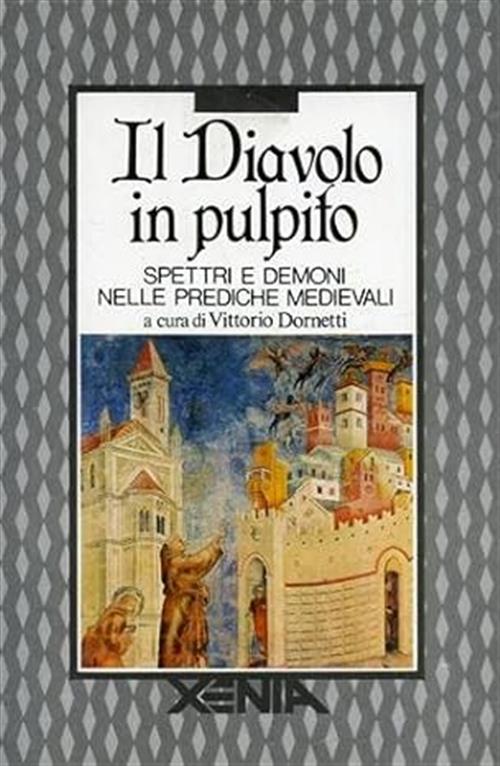 Il Diavolo In Pulpito Spettri E Demoni