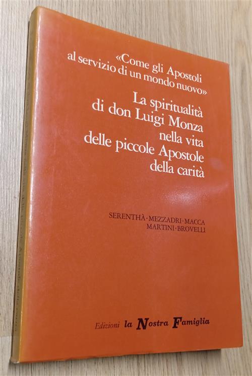 La Spiritualita' Di Don Luigi Monza Nella Vita Delle Piccole Apostole Della Carita