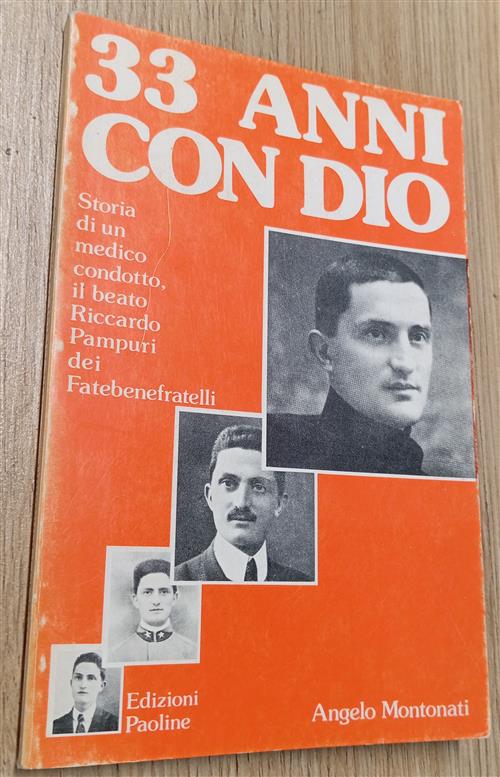 33 Anni Con Dio. Storia Di Un Medico Condotto, Il Beato Riccardo Pampuri Dei F