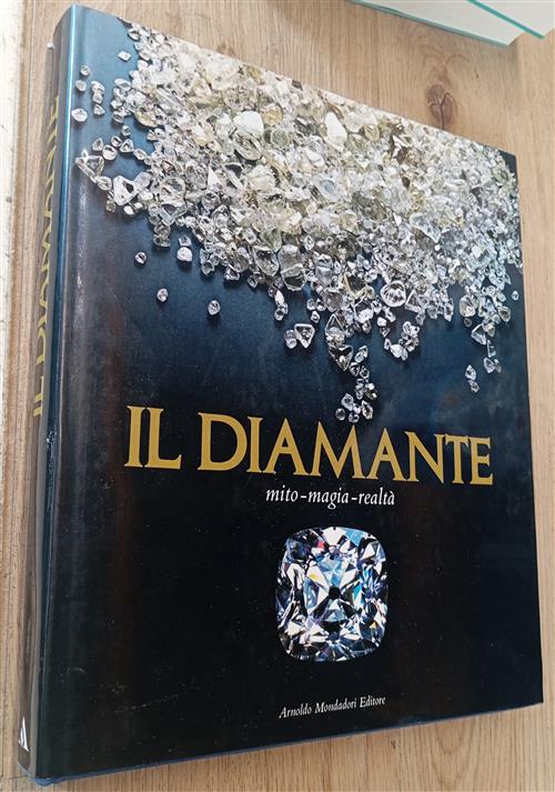 Il Diamante. Mito, Magia, Realtà Arnoldo Mondadori 1981
