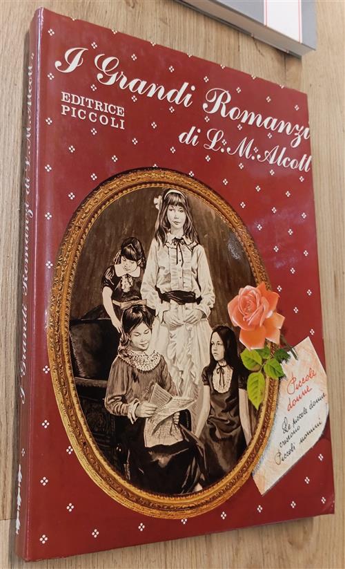 I Grandi Romanzi Di L. M. Alcott. Piccole Donne, Le Piccole Donne Crescono, Pi