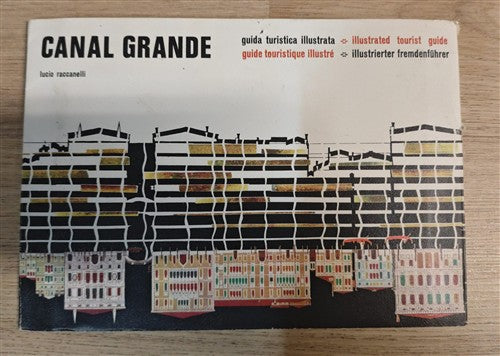 Canal Grande Guida Turistica Illustrata Lucio Raccanelli Editrice Canal Grande