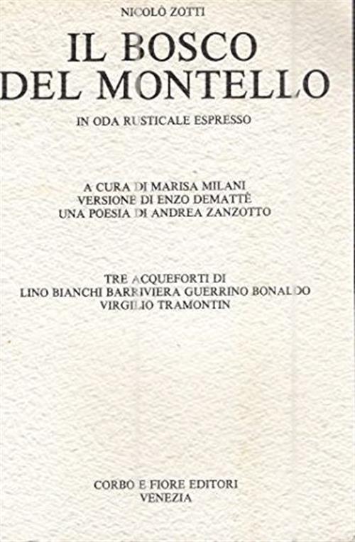 Il Bosco Del Montello In Oda Rusticale Espresso Nicolo Zotti, Marisa Milano, A