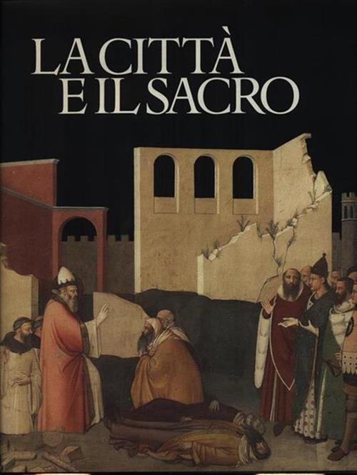 La Città E Il Sacro Franco Cardini Credito Italiano 1994