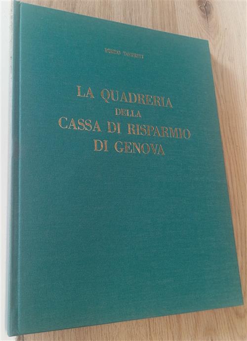 La Quadreria Della Cassa Di Risparmio Di Genova Piero Torriti Amilacare Pizzi