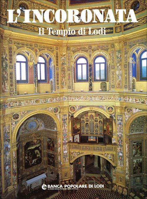 L'incoronata. Il Tempio Di Lodi Rosa Auletta Marrucci, Germano Mulazzani Banca