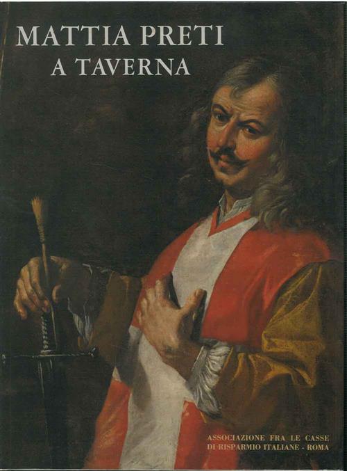 Mattia Preti A Taverna Giovanni Carandente Cassa Di Risparmio Di Calabria E Di