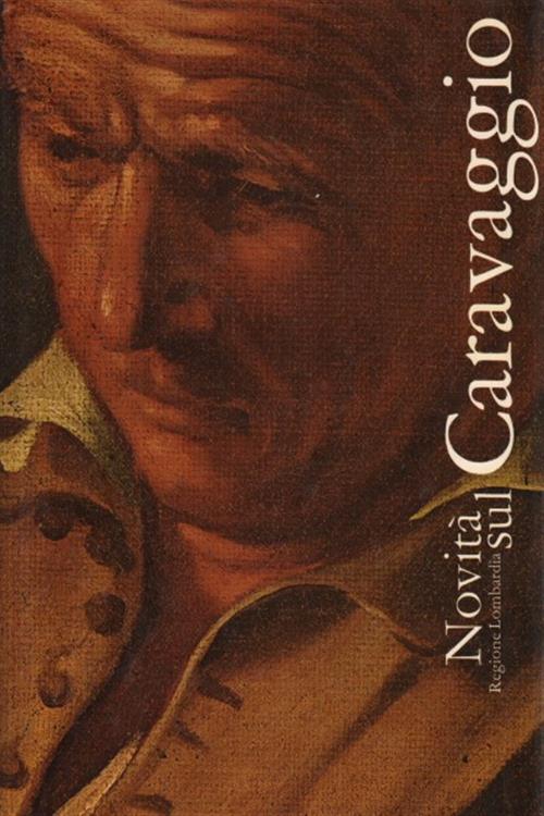 Novità Sul Caravaggio Mia Cinotti Regione Lombardia 1975