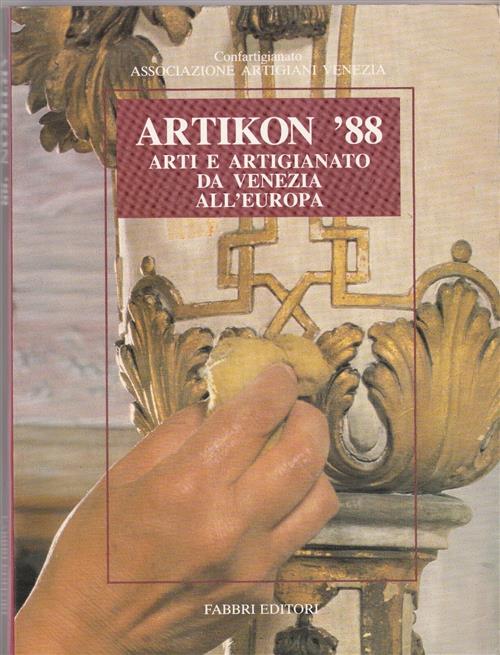Artikon 88 Arti E Artigianato Da Venezia All'europa