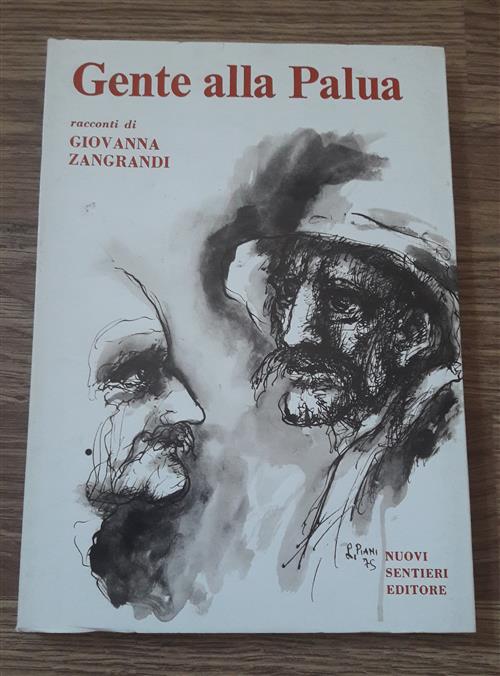 Gente Alla Palua Giovanna Zangrandi Nuovi Sentieri 1976