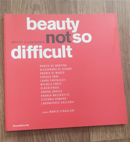 Beauty Not So Difficult. Artisti A Confronto