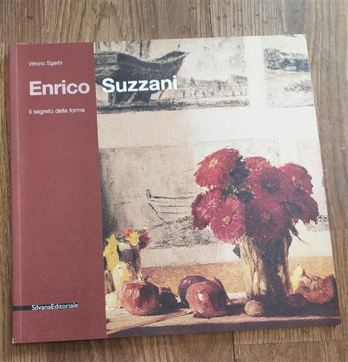Enrico Suzzani. Il Segreto Della Forma
