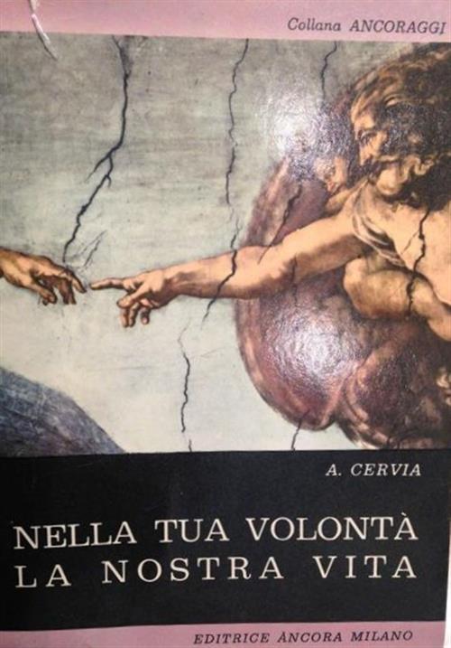 Nella Tua Volontà La Nostra Vita Adriano Cervia Ancora Milano 1963