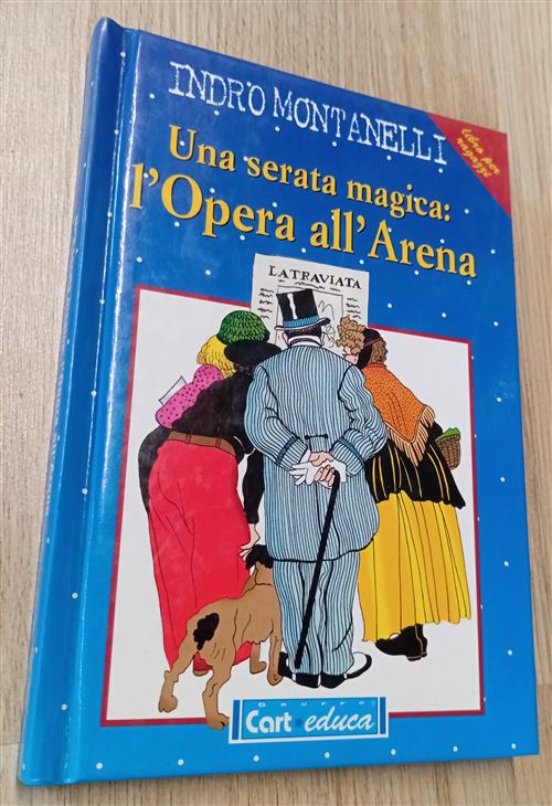 Una Serata Magica: L'opera All'arena Indro Montanelli Cart Educa 2000