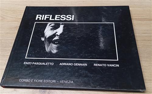 Riflessi Enzo Pasqualetto, Adriano Gennari, Renato Vancin Corbo E Fiore 1983