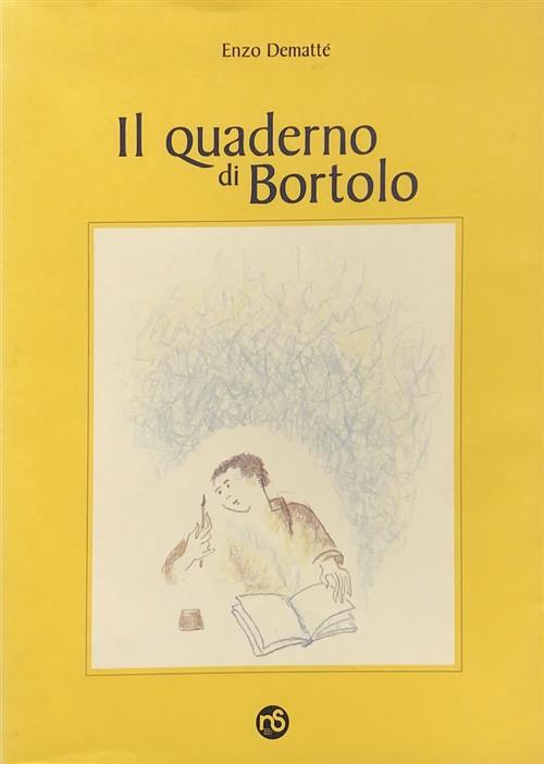 Il Quaderno Di Bortolo Enzo Dematte Nuovi Sentieri 1999