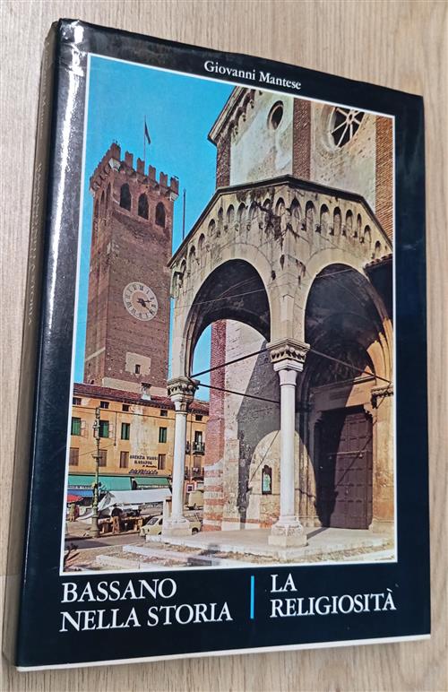 Bassano Nella Storia. La Religiosità Giovanni Mantese Vicenza, La Grafica E St