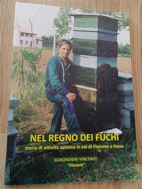 Nel Regno Dei Fuchi Storia E Attività Apistica In Val Di Fiemme E Fassa Guadag