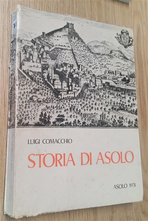 Storia Di Asolo. Volume Decimo Quarto. La Cappella Musicale Del Duomo Luigi Co