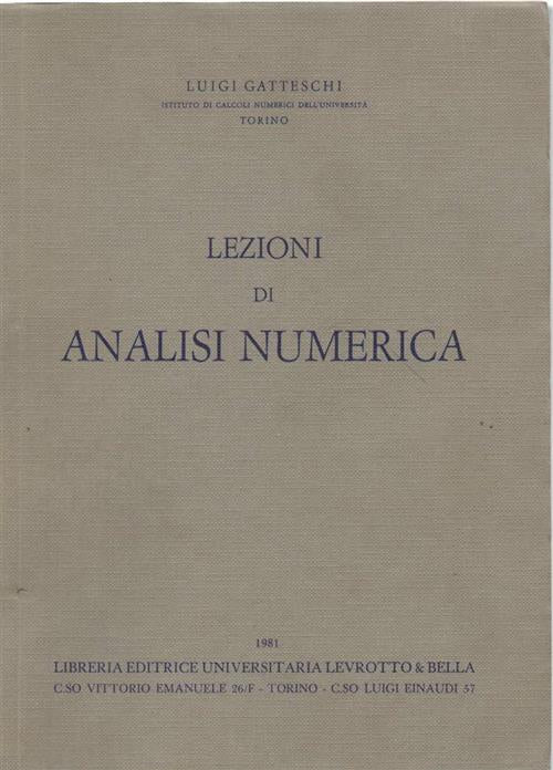 Lezioni Di Analisi Numerica Luigi Gatteschi Libreria Editrice Universita 1981