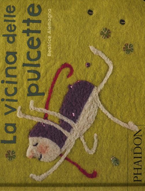 La Vicina Delle Pulcette Beatrice Alemagna Phaidon 2012