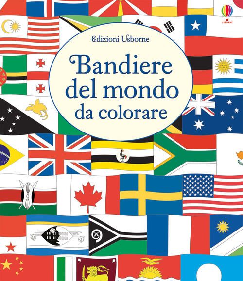 Le Bandiere Del Mondo Da Colorare. Ediz. Illustrata Susan Meredith Usborne 201