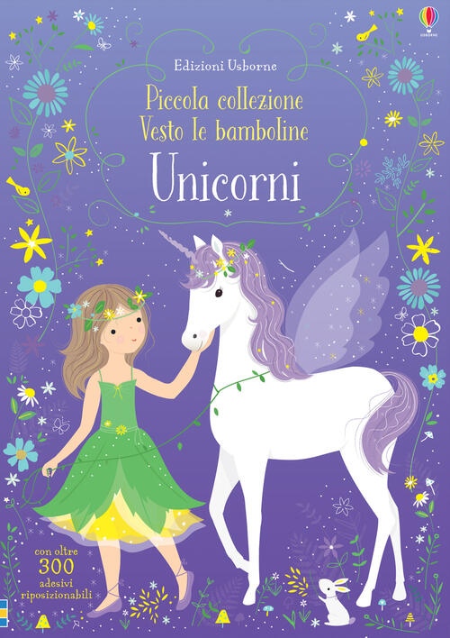 Unicorni. Piccola Collezione Vesto Le Bamboline. Con Adesivi. Ediz. A Colori U
