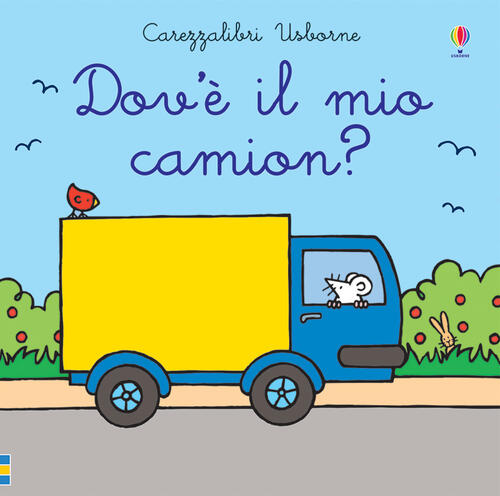 Dov'e Il Mio Camion? Ediz. A Colori Fiona Watt Usborne 2020