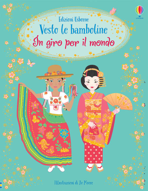 In Giro Per Il Mondo. Vesto Le Bamboline. Con Adesivi. Ediz. A Colori Emily Bo