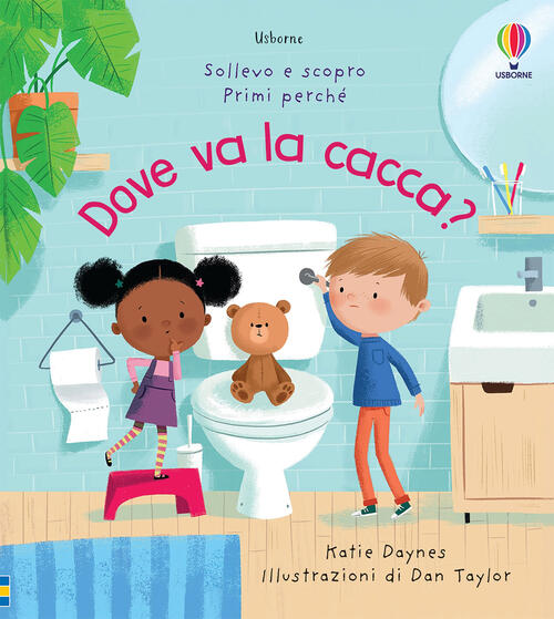 Dove Va La Cacca? Ediz. A Colori Katie Daynes Usborne 2021