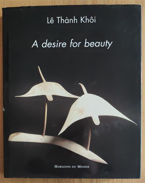 A Desire For Beauty Le Thanh Khoi Horizons Du Monde 2000