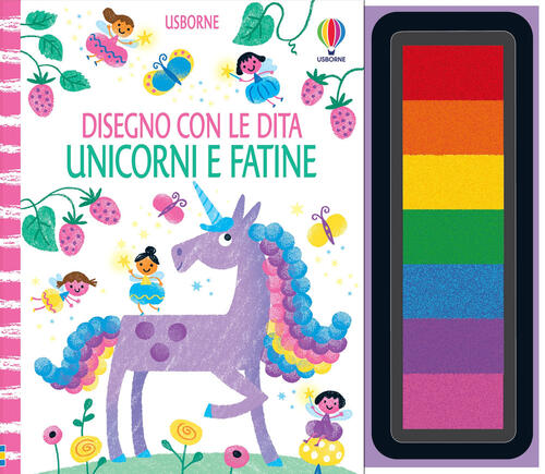 Unicorni E Fatine. Disegno Con Le Dita. Ediz. A Colori. Ediz. A Spirale. Con 7